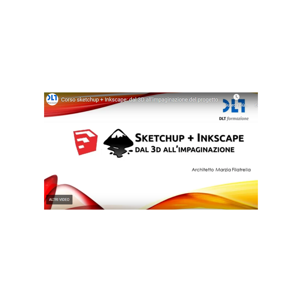 Corso Sketchup + Inkscape Dal 3d all’impaginazione del progetto